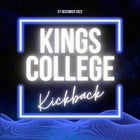 Kings College Kickback Session 18