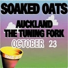 Soaked Oats - Say Hey and Play Some News Ones - Auckland