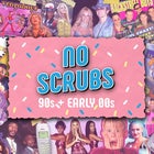 No Scrubs: 90s + Early 00s Party - Nelson