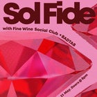 Sol Fide w/ Fine Wine Social Club & BADTAB