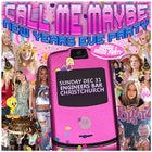 Call Me Maybe NYE: 2000s + 2010s Party - Christchurch