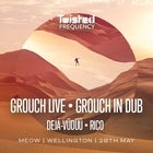 Grouch LIVE + Grouch In Dub