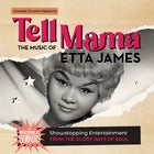 Tell Mama: The Music of Etta James