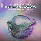 Floyd Marsden: The Disco Lizards Album Release w/ Voodoo Bloo
