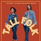 Tall Folk (Album Release Show) and Jenny Mitchell