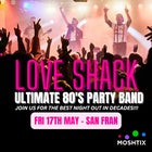 Love Shack 80’s Party