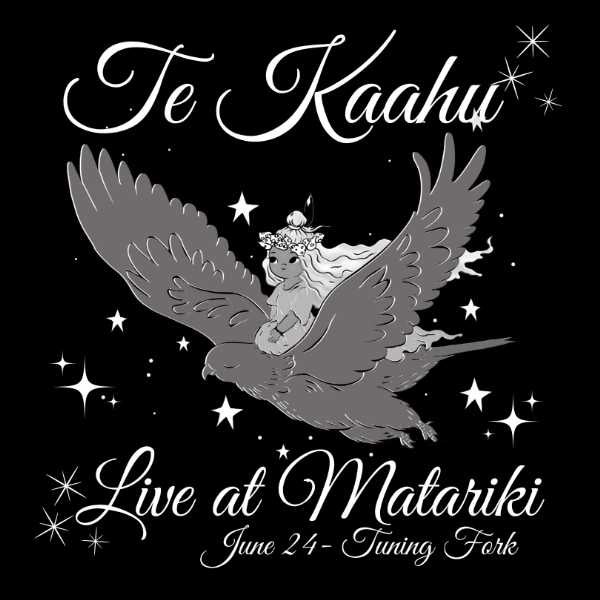 TE KAAHU - Live at Matariki