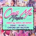 Call Me Maybe: 2000s + 2010s Party - SYDNEY