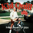 KID QUILL (US) 'GOOD PEOPLE' TOUR