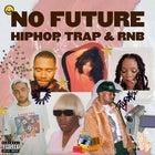 No Future: Hip Hop ✧ RnB Night - CHRISTCHURCH