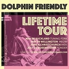 Dolphin Friendly 'Lifetime tour' 
