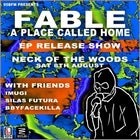 FABLE - 'A PLACE CALLED HOME' EP RELEASE SHOW