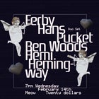 Ben Woods, Ferby, Hans Pucket, and Hemingway