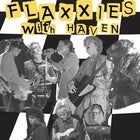 Flaxxies with Haven 