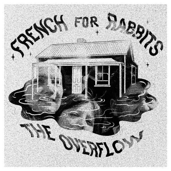 French for Rabbits: The Overflow Album Release Tour