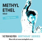 The Tuning Fork Birthday Series - Methyl Ethel