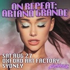 On Repeat: Ariana Grande - Sydney