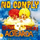NO COMPLY; BKATIT EP TOUR